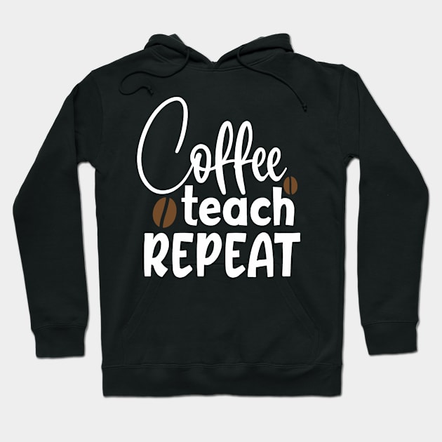 Homeschool Teacher Coffee Teach Repeat DLP Distance Learning Plan Hoodie by StacysCellar